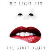 The Dirty Youth : Red Light Fix